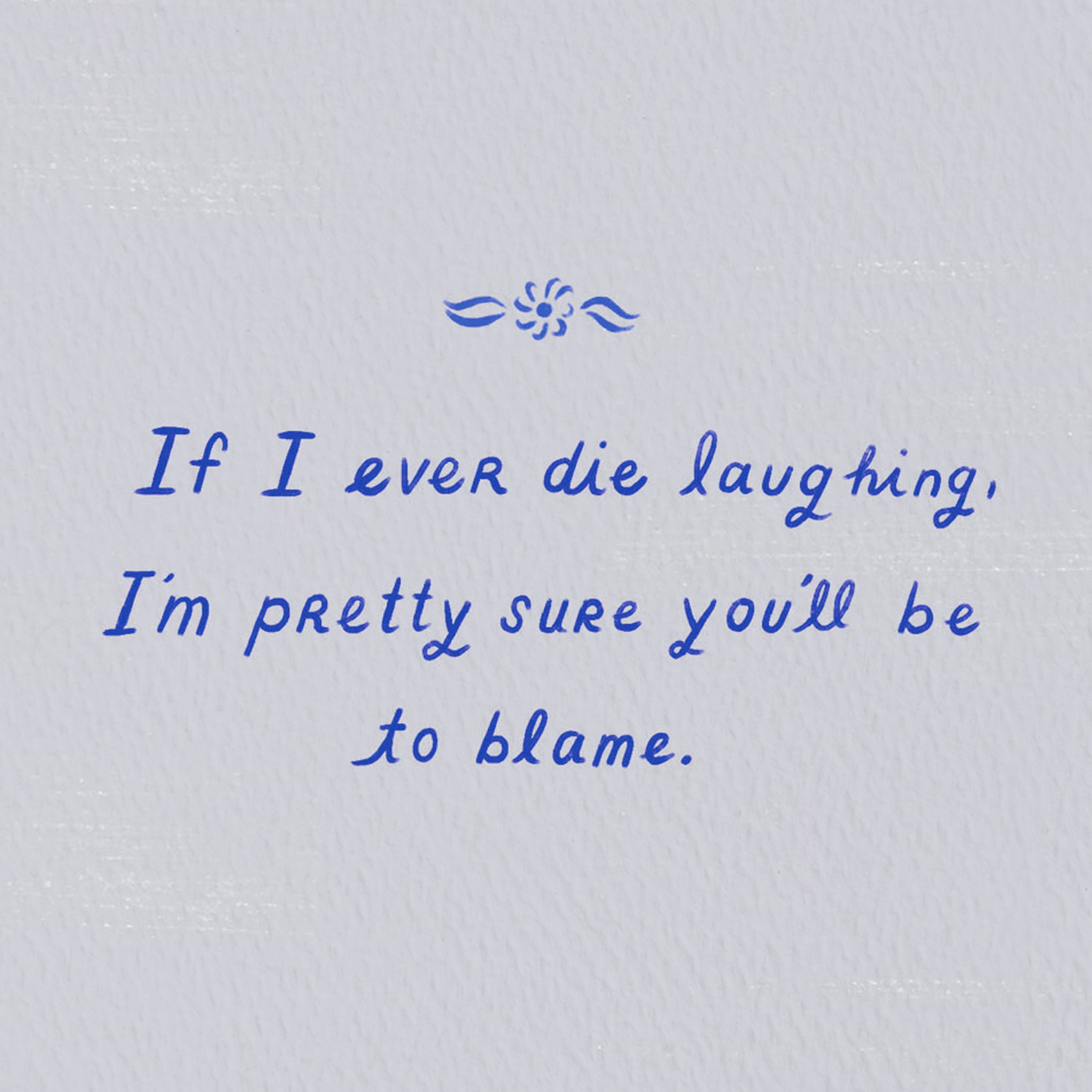 Hallmark Good Mail Funny Friendship Card (You Make Me Die Laughing)