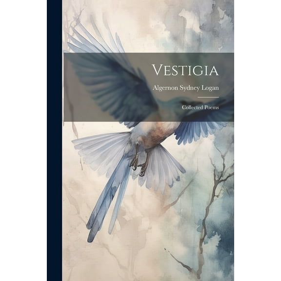 Vestigia : Collected Poems (Paperback)