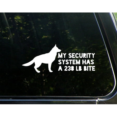 My Security System Has A 238LB Bite (German Shepherd) - 8-3/4