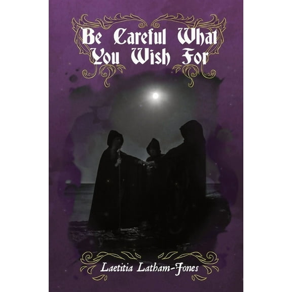 Be Careful What You Wish For: From Cult to Occult, (Paperback)