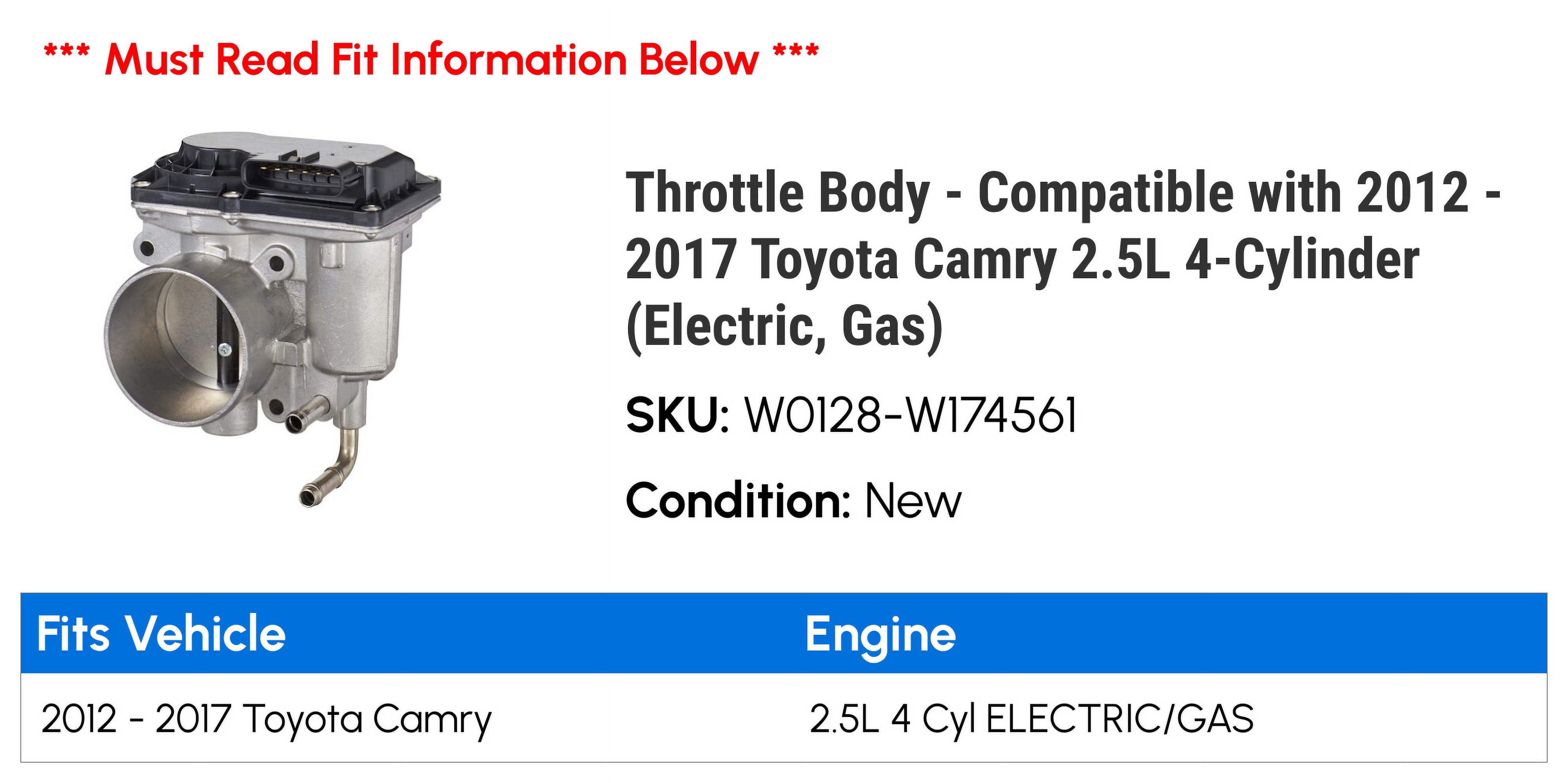 Throttle Body - Compatible with 2012 - 2017 Toyota Camry 2.5L 4-Cylinder (Electric, Gas) 2013 2014 2015 2016
