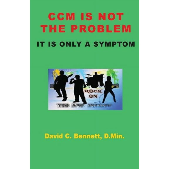 CCM Is Not The Problem, It Is Only A Symptom (Paperback)