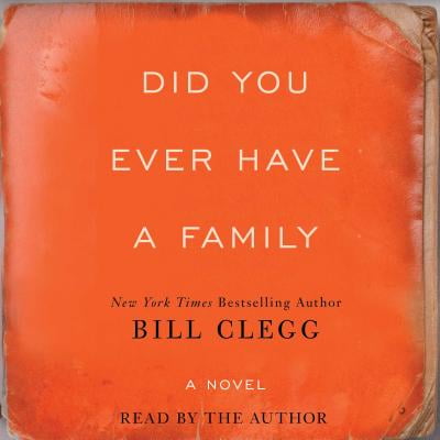 Did You Ever Have A Family - Audiobook