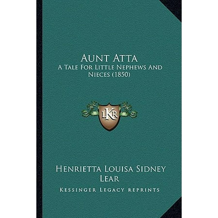 Aunt Atta : A Tale for Little Nephews and Nieces