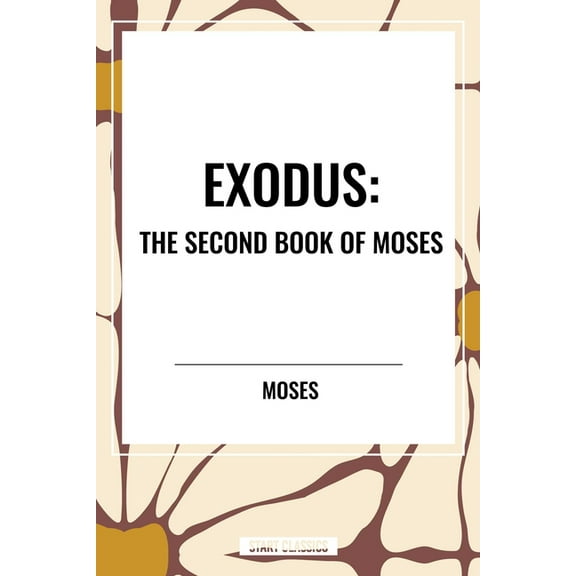 Exodus: The Second Book of Moses, (Hardcover)