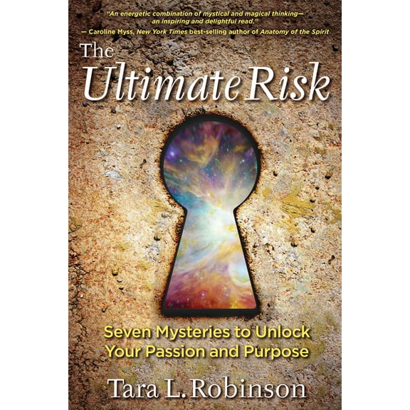 The Ultimate Risk: Seven Mysteries to Unlock Your Passion and Purpose, (Paperback)