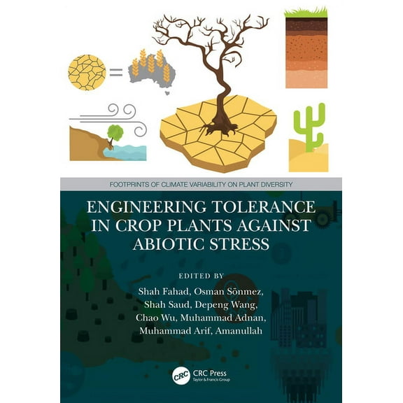 Footprints of Climate Variability on Pla Engineering Tolerance in Crop Plants Against Abiotic Stress, (Hardcover)