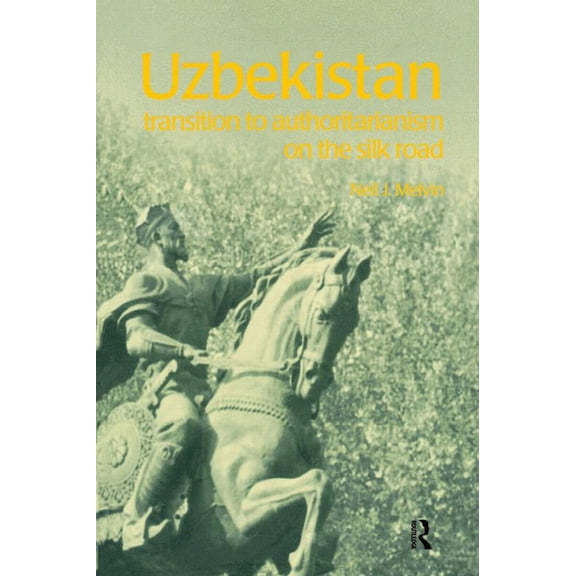 Postcommunist States and Nations Uzbekistan: Transition to Authoritarianism, (Hardcover)