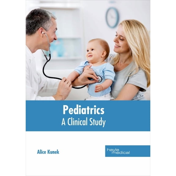 Pediatrics: A Clinical Study, (Hardcover)
