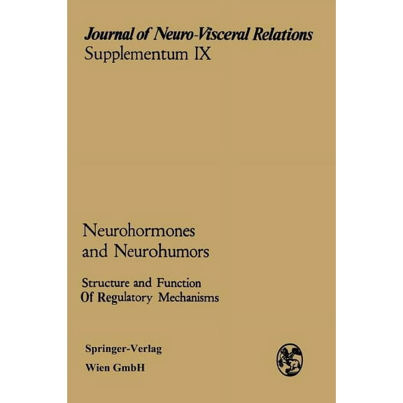 Neurohormones and Neurohumors: Structure and Function of Regulatory Mechanisms, (Paperback)