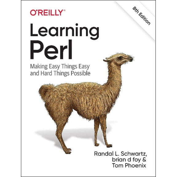 Learning Perl: Making Easy Things Easy and Hard Things Possible (Paperback)