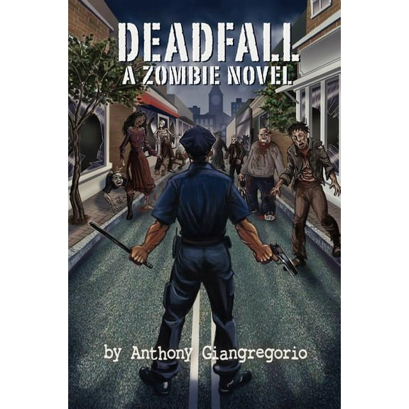 Deadfall: A Zombie Novel, (Paperback)