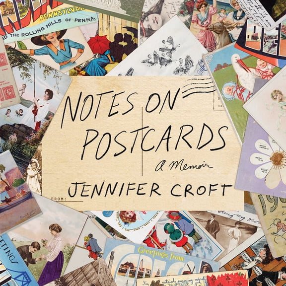 Notes on Postcards: A Memoir, (Hardcover)