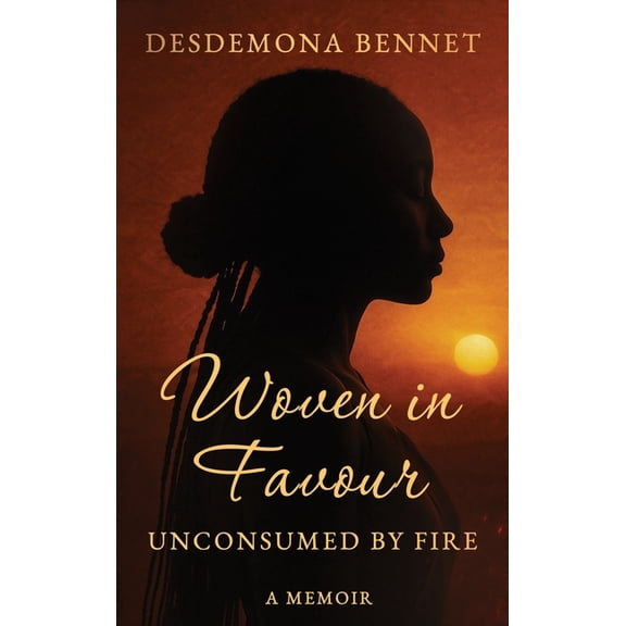 Woven in Favour: Unconsumed by Fire, (Hardcover)