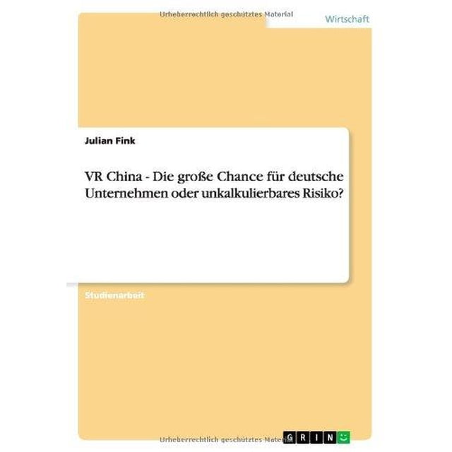 VR China - Die Gro E Chance F R Deutsche Unternehmen Oder Unkalkulierbares Risiko?