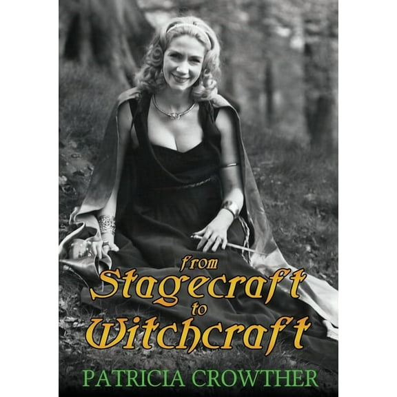 From Stagecraft to Witchcraft, (Paperback)