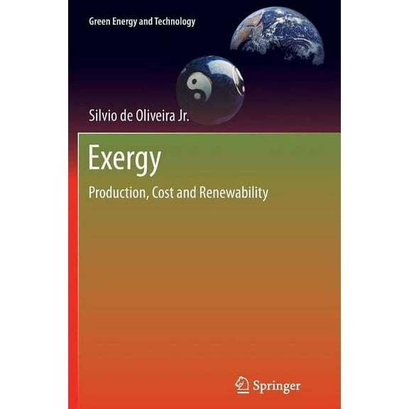 Green Energy and Technology Exergy: Production, Cost and Renewability, (Paperback)
