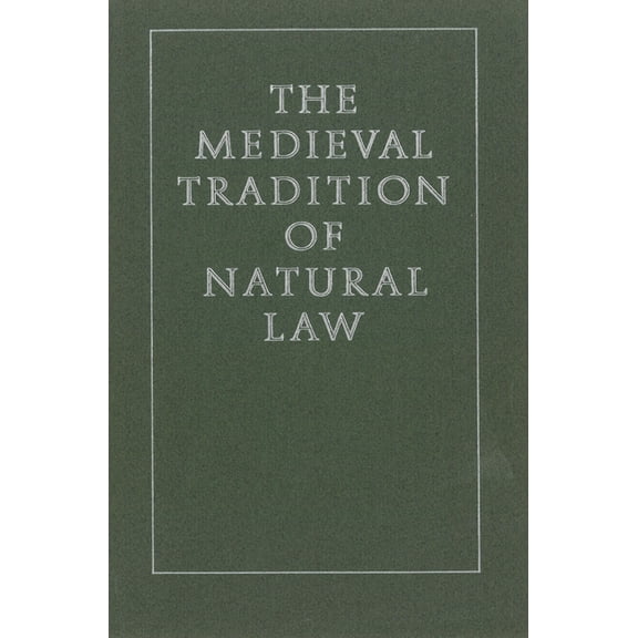 The Medieval Tradition of Natural Law, (Hardcover)