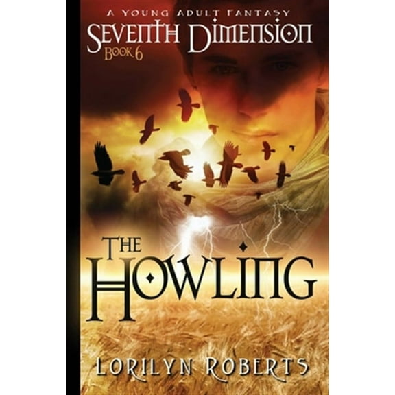 Seventh Dimension: Seventh Dimension - The Howling: A Young Adult Fantasy (Paperback)