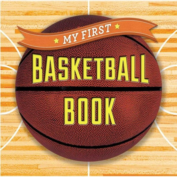 First Sports My First Basketball Book (Board book)