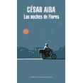 thumbnail image 1 of LAS NOCHES DE FLORES LITERATURA RANDOM HOUSE CESAR AIRA, 1 of 1