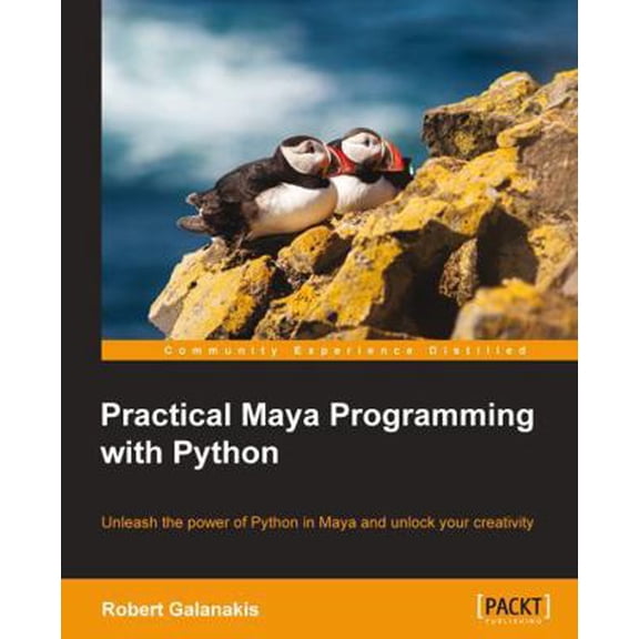 Pre-Owned Practical Maya Programming with Python: Unleash the power of Python in Maya and unlock your creativity (Paperback) 1849694729 9781849694728