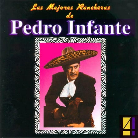 Las Mejores Rancheras De Pedro Infante, Vol.4