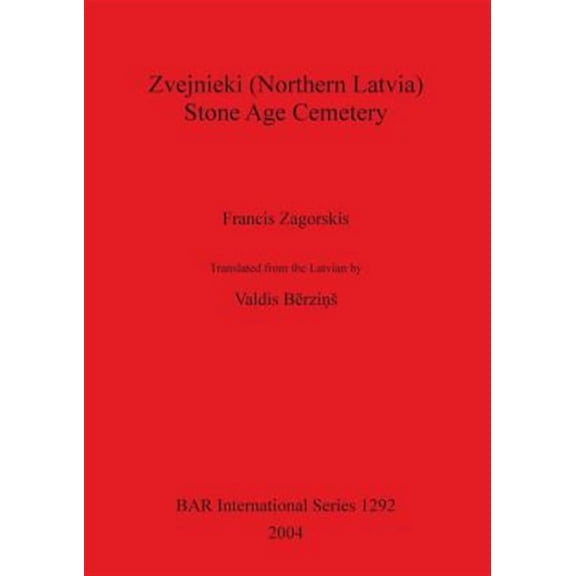 BAR International: Zvejnieki (Northern Latvia) - Stone Age Cemetery (Paperback)