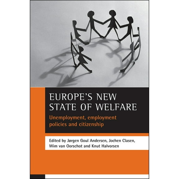 Europe's New State of Welfare: Unemployment, Employment Policies and Citizenship, (Paperback)