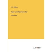 Jger und Naturforscher : Erster Band (Paperback)