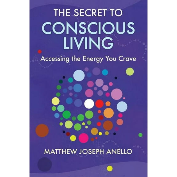 The Secret to Conscious Living (Paperback)