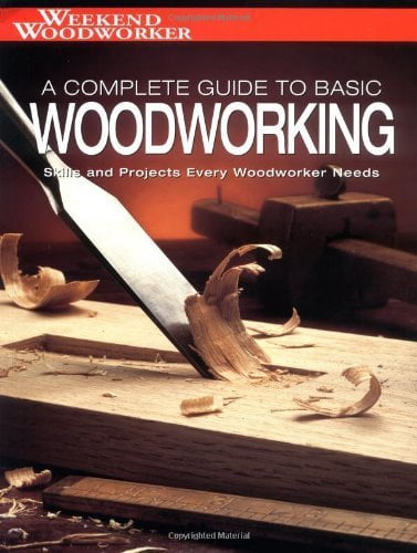 Pre-Owned Weekend Woodworker: A Complete Guide to Basic Woodworking ...
