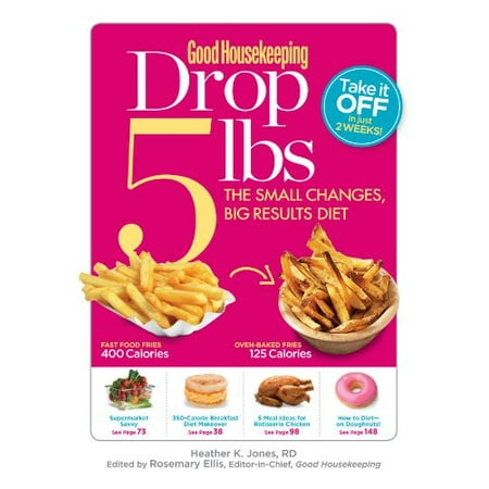 Good Housekeeping Drop 5 lbs: The Small Changes, Big Results