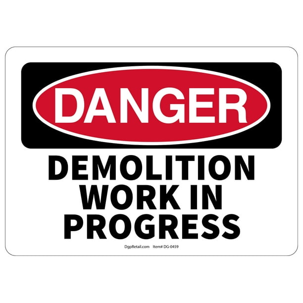 OSHA DANGER SAFETY SIGN DEMOLITION WORK IN PROGRESS - Walmart.com ...