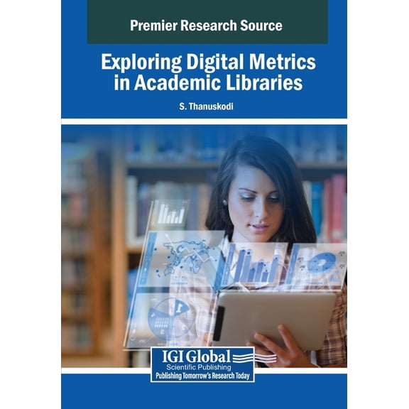 Exploring Digital Metrics in Academic Libraries, (Paperback)