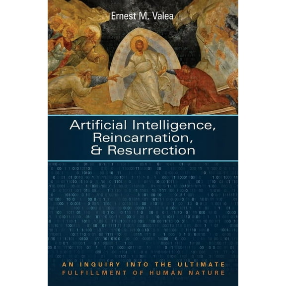 Artificial Intelligence, Reincarnation, and Resurrection (Paperback)
