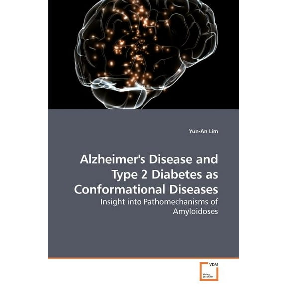 Alzheimer's Disease and Type 2 Diabetes as Conformational Diseases, (Paperback)