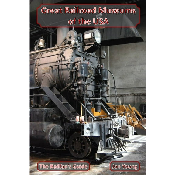 Great Railroad Museums of the USA, (Paperback)