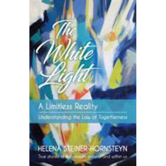 Pre-Owned The White Light: A Limitless Reality (Paperback) 099656893X 9780996568937