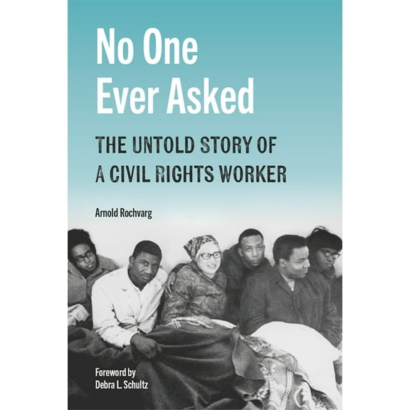 No One Ever Asked: The Untold Story of a Civil Rights Worker, (Hardcover)