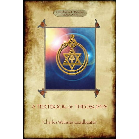 A Textbook of Theosophy (Aziloth Books), (Paperback)