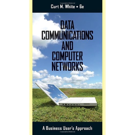 Pre-Owned Data Communications and Computer Networks: A Business Users Approach (Hardcover) 0538452617 9780538452618