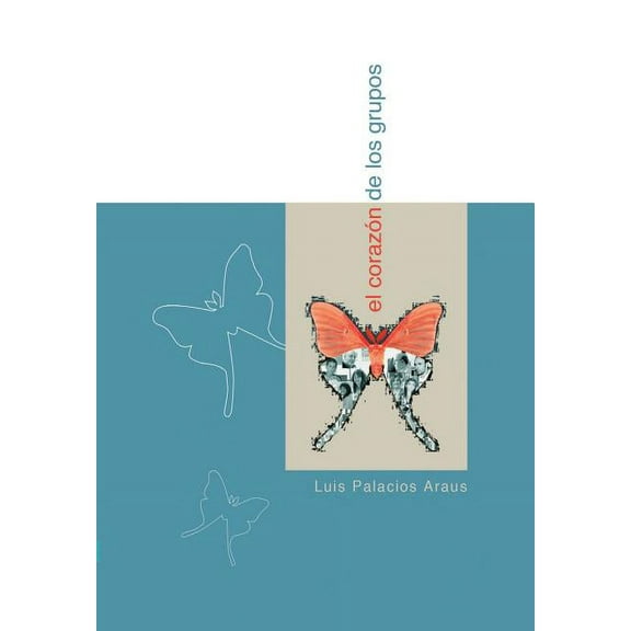 El Corazón de los Grupos (Paperback)