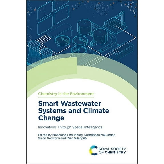 Chemistry in the Environment Smart Wastewater Systems and Climate Change: Innovations Through Spatial Intelligence, Book 15, (Hardcover)