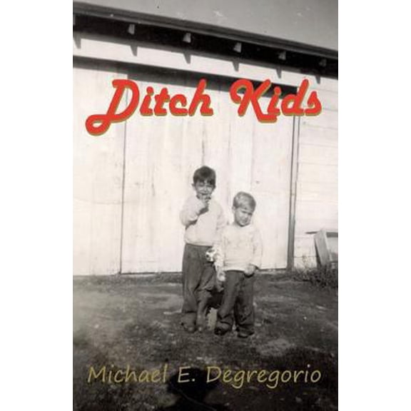 Pre-Owned Ditch Kids (Paperback) 0964941708 9780964941700