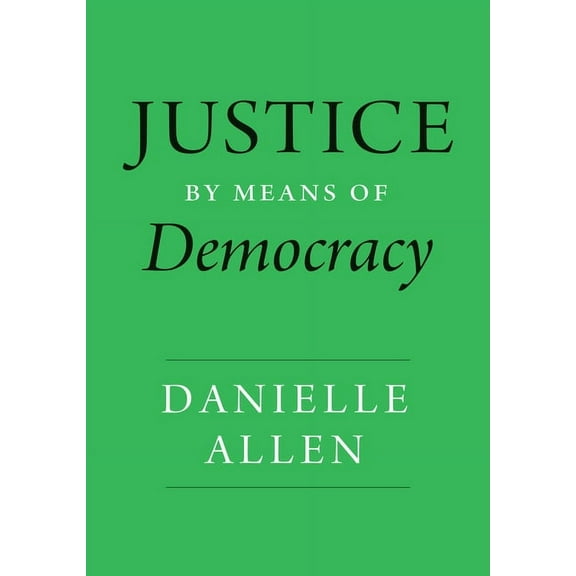 Justice by Means of Democracy, (Hardcover)