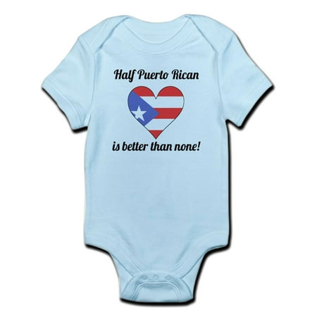 

CafePress - Half Puerto Rican Is Better Than None Body Suit - Baby Light Bodysuit