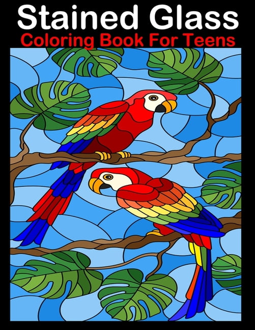 Stained Glass Coloring Book For Teens: Stress Relieving Birds Designs