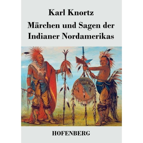 Märchen und Sagen der Indianer Nordamerikas (Paperback)