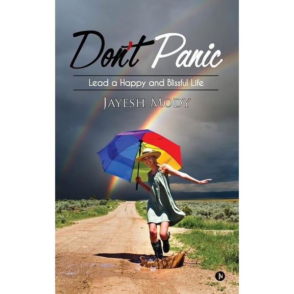 Don't Panic: Lead a Happy and Blissful Life, (Paperback)